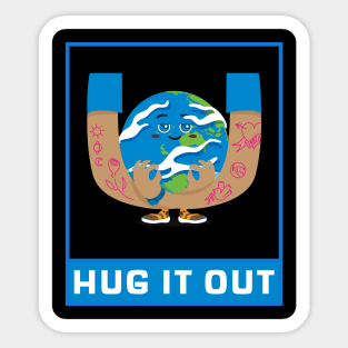 Hug It Out Sticker